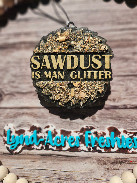 Sawdust Is Man Glitter