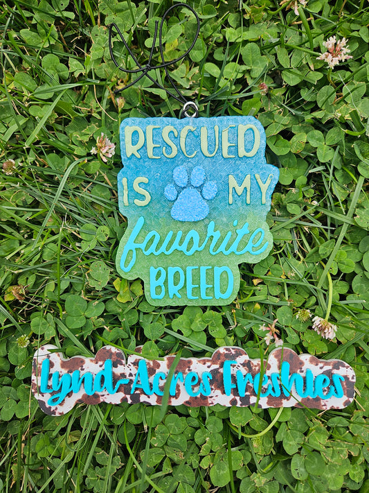 Rescued Is My Favorite Breed